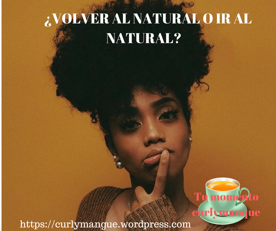 ¿Volver al natural o ir al natural? ¿ Que piensas de estos&nbsp;términos?