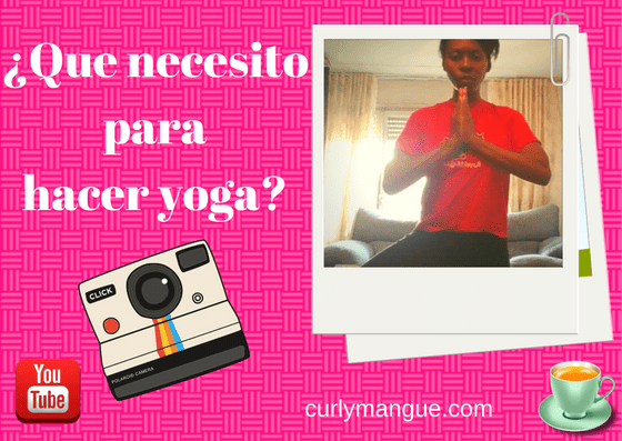 ¿Que cosas basicas necesito para hacer&nbsp;yoga?