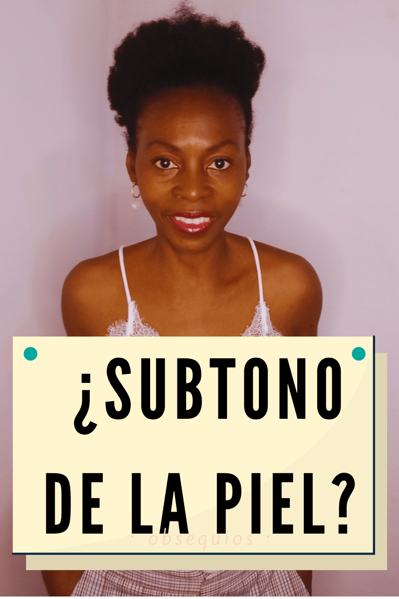 Todo lo que necesitas saber,  sobre el subtono de la&nbsp;piel.